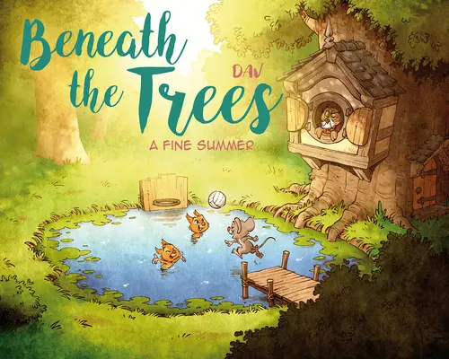 Sub copaci: O vară frumoasă - Beneath the Trees: A Fine Summer