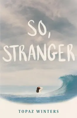 Deci, Stranger - So, Stranger