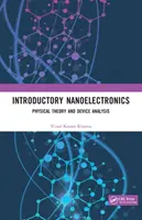 Nanoelectronică introductivă: Teoria fizică și analiza dispozitivelor - Introductory Nanoelectronics: Physical Theory and Device Analysis