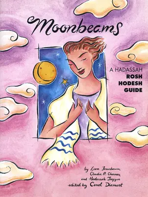 Raze de lună: Un ghid Hadassah Rosh Hodesh - Moonbeams: A Hadassah Rosh Hodesh Guide