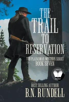 The Trail to Reservation: O serie western clasică - The Trail to Reservation: A Classic Western Series