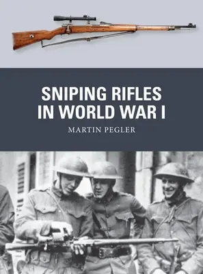 Puștile de lunetist în Primul Război Mondial - Sniping Rifles in World War I