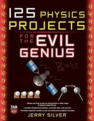 125 de proiecte de fizică pentru geniul malefic - 125 Physics Projects for the Evil Genius
