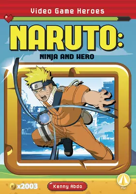 Naruto: Ninja și erou - Naruto: Ninja and Hero