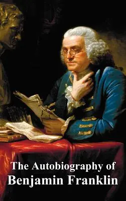 Autobiografia lui Benjamin Franklin - The Autobiography of Benjamin Franklin