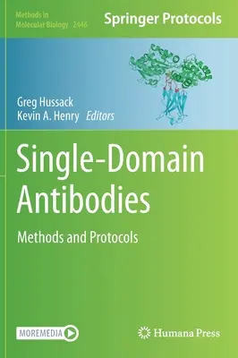 Anticorpi monodomeniu: Metode și protocoale - Single-Domain Antibodies: Methods and Protocols