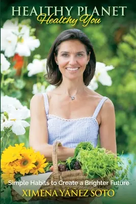 Planeta sănătoasă, tu sănătos: Obiceiuri simple pentru a crea un viitor mai luminos - Healthy Planet, Healthy You: Simple Habits to Create a Brighter Future