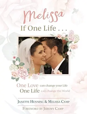 Melissa, Dacă o viață - Melissa, If One Life