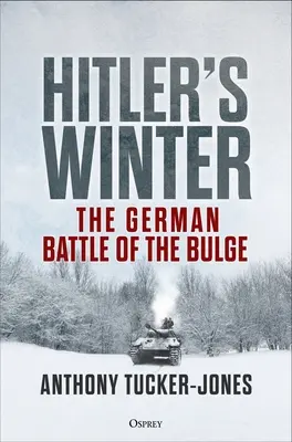 Iarna lui Hitler: Bătălia germană de la Bulge - Hitler's Winter: The German Battle of the Bulge