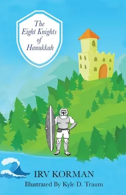 Cei opt cavaleri ai Hanukăi - The Eight Knights of Hanukkah