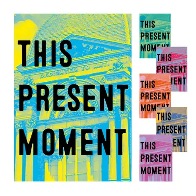 Acest moment prezent: Crearea unei lumi mai bune - This Present Moment: Crafting a Better World