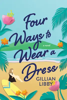 Patru moduri de a purta o rochie - Four Ways to Wear a Dress
