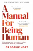 Manual pentru a fi om - THE SUNDAY TIMES BESTSELLER - Manual for Being Human - THE SUNDAY TIMES BESTSELLER