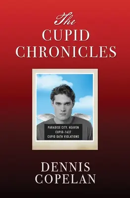 Cronicile lui Cupidon - The Cupid Chronicles