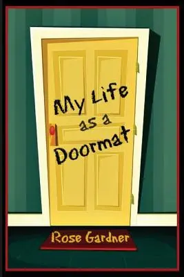 Viața mea ca preș - My Life as a Doormat