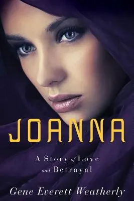 Joanna: O poveste de dragoste și trădare - Joanna: A Story of Love & Betrayal