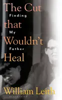 Cut that Wouldn't Heal - În căutarea tatălui meu - Cut that Wouldn't Heal - Finding My Father