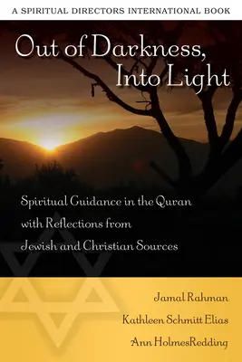 Din întuneric, în lumină: Îndrumare spirituală în Coran cu reflecții din surse evreiești și creștine - Out of Darkness, Into Light: Spiritual Guidance in the Quran with Reflections from Jewish and Christian Sources