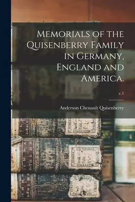 Memorii ale familiei Quisenberry în Germania, Anglia și America; c.1 - Memorials of the Quisenberry Family in Germany, England and America.; c.1