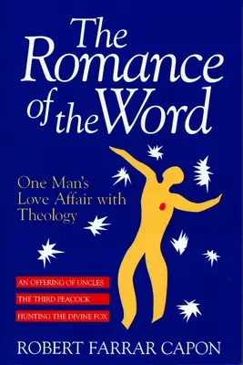 Romantismul Cuvântului: Povestea de dragoste a unui om cu teologia - The Romance of the Word: One Man's Love Affair with Theology