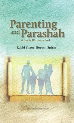 Parenting și Parasha: O carte de discuții în familie - Parenting and Parasha: A Family Discussion Book