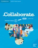 Collaborate Level 1 Project Book Engleză pentru vorbitori de spaniolă - Collaborate Level 1 Project Book English for Spanish Speakers