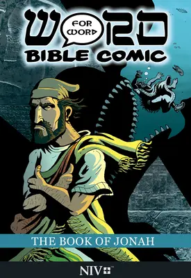 Cartea lui Iona: Comic biblic cuvânt cu cuvânt: Traducerea NIV - The Book of Jonah: Word for Word Bible Comic: NIV Translation