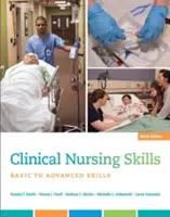 Clinical Nursing Skills: De la competențe de bază la competențe avansate - Clinical Nursing Skills: Basic to Advanced Skills