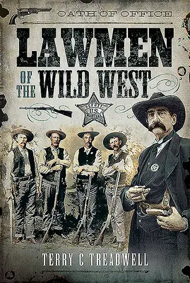 Oamenii legii din Vestul Sălbatic - Lawmen of the Wild West