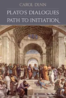 Dialogurile lui Platon: Calea către inițiere - Plato's Dialogues: Path to Initiation