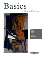 Basics (Violin) - 300 de exerciții și rutine de practică pentru vioară - Basics (Violin) - 300 Excercises and Practice Routines for the Violin