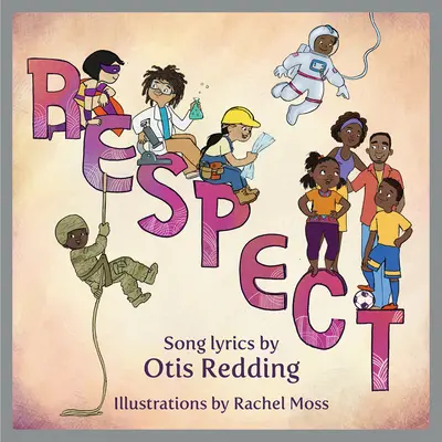 Respect: O carte ilustrată pentru copii - Respect: A Children's Picture Book