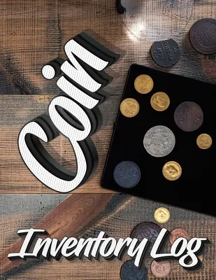 Jurnal de inventariere a monedelor: Catalogați și organizați monedele cu acest jurnal pentru colecționarii de monede (Value And Record Note Book) - Coin Inventory Log: Catalog and Organize Coins with this Logbook for Coin Collectors (Value And Record Note Book)