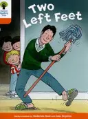 Oxford Reading Tree Biff, Chip and Kipper Stories Decode and Develop: Nivelul 6: Two Left Feet - Oxford Reading Tree Biff, Chip and Kipper Stories Decode and Develop: Level 6: Two Left Feet