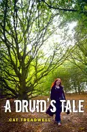 Povestea unui druid - A Druid's Tale