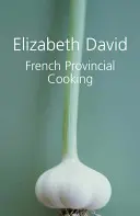 Bucătărie provincială franceză - French Provincial Cooking
