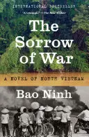 Durerea războiului: Un roman din Vietnamul de Nord - The Sorrow of War: A Novel of North Vietnam