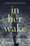 În urma ei - In Her Wake