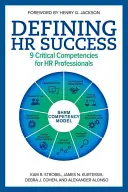 Definirea succesului în domeniul resurselor umane: 9 competențe esențiale pentru profesioniștii din domeniul resurselor umane - Defining HR Success: 9 Critical Competencies for HR Professionals