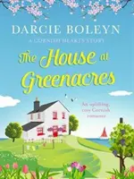 Casa de la Greenacres - O poveste de dragoste înălțătoare și confortabilă din Cornwall - House at Greenacres - An uplifting, cosy Cornish romance