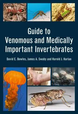 Ghidul nevertebratelor veninoase și importante din punct de vedere medical (Guide to Venomous and Medically Important Invertebrates) - Guide to Venomous and Medically Important Invertebrates