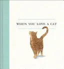 Când iubești o pisică - When You Love a Cat