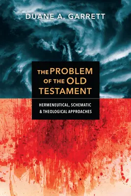 Problema Vechiului Testament: Abordări hermeneutice, schematice și teologice - The Problem of the Old Testament: Hermeneutical, Schematic, and Theological Approaches