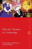 Cincizeci de gânditori cheie în criminologie - Fifty Key Thinkers in Criminology