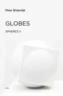 Globuri: Sfere Volumul II: Macrosferologie - Globes: Spheres Volume II: Macrospherology
