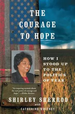 Curajul de a spera: Cum am făcut față politicii fricii - The Courage to Hope: How I Stood Up to the Politics of Fear