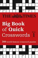 The Times Big Book of Quick Crosswords Book 1: 300 de cuvinte încrucișate faimoase în întreaga lume - The Times Big Book of Quick Crosswords Book 1: 300 World-Famous Crossword Puzzles