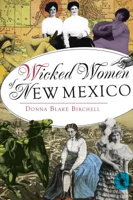 Femeile rele din New Mexico - Wicked Women of New Mexico