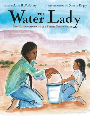 The Water Lady: Cum ajută Darlene Arviso o națiune Navajo însetată - The Water Lady: How Darlene Arviso Helps a Thirsty Navajo Nation