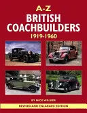 A-Z Constructorii britanici de caroserii, 1919-1960: Și dezvoltarea stilurilor și tehnicilor - A-Z British Coachbuilders, 1919-1960: And the Development of Styles & Techniques